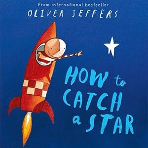 BUNDLE & SAVE 🚀How to Catch a Star Book by Oliver Jeffers